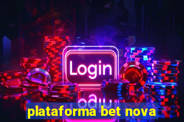 plataforma bet nova